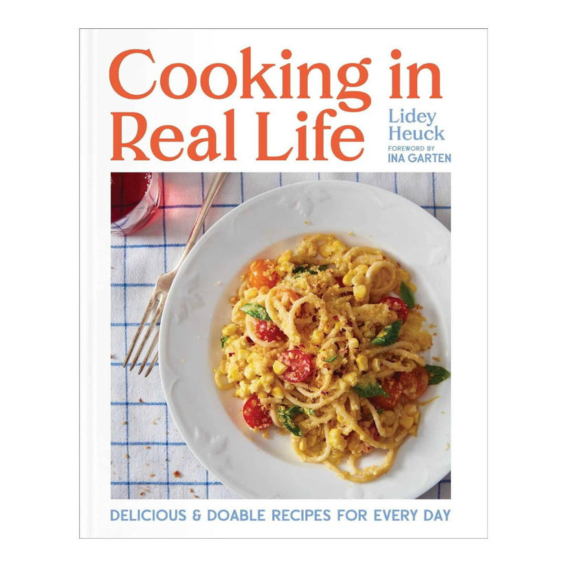 "Cooking in Real Life" by Lidey Heuck