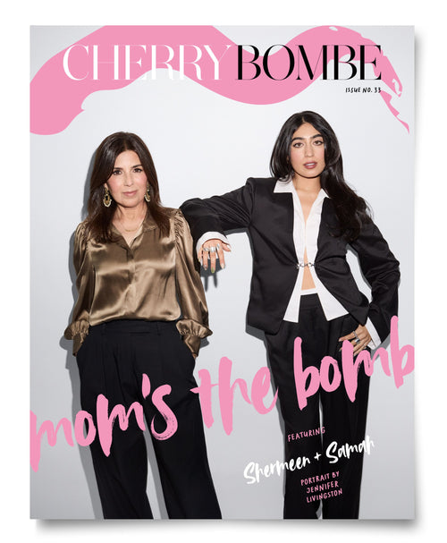 Issue No. 33: Mom’s the Bombe — Samah & Shermeen Dada (Pre-Order)